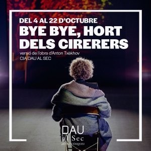 Bye, Bye, hort dels cireres d’en Txèkhov