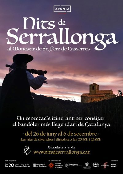  Aquest estiu, coneix la història del bandoler Serrallonga en un entorn màgic: el del Monestir de Sant Pere de Caselles